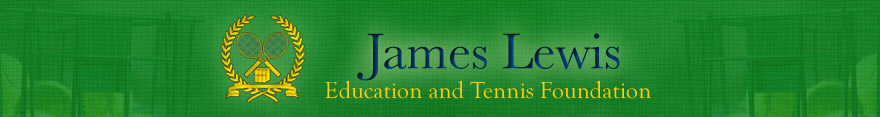 James Lewis Edication and  Tennis Foundation, Inc.